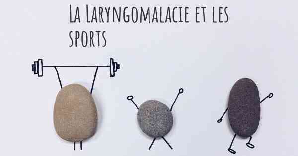 La Laryngomalacie et les sports