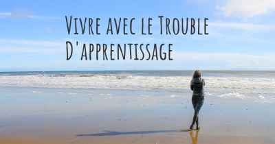 Vivre avec le Trouble D'apprentissage