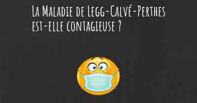 La Maladie de Legg-Calvé-Perthes est-elle contagieuse ?