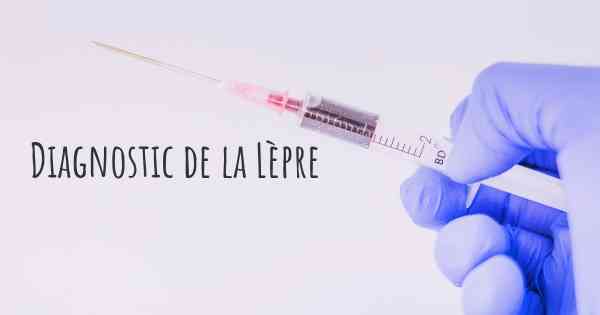 Diagnostic de la Lèpre