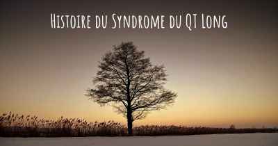 Histoire du Syndrome du QT Long