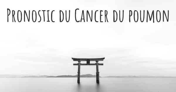 Pronostic du Cancer du poumon