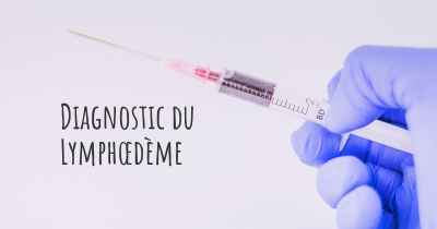 Diagnostic du Lymphœdème