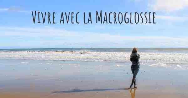 Vivre avec la Macroglossie