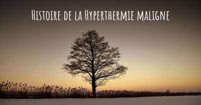 Histoire de la Hyperthermie maligne