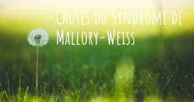 Causes du Syndrome de Mallory-Weiss
