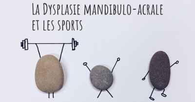 La Dysplasie mandibulo-acrale et les sports