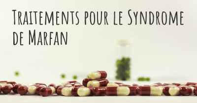 Traitements pour le Syndrome de Marfan