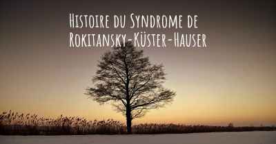 Histoire du Syndrome de Rokitansky-Küster-Hauser