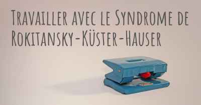 Travailler avec le Syndrome de Rokitansky-Küster-Hauser