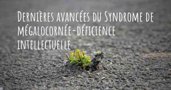 Dernières avancées du Syndrome de mégalocornée-déficience intellectuelle