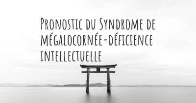 Pronostic du Syndrome de mégalocornée-déficience intellectuelle