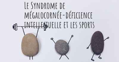 Le Syndrome de mégalocornée-déficience intellectuelle et les sports