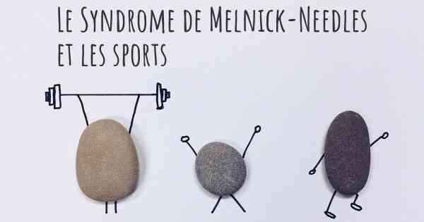 Le Syndrome de Melnick-Needles et les sports