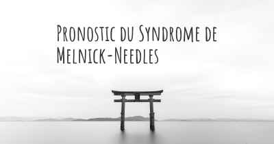 Pronostic du Syndrome de Melnick-Needles