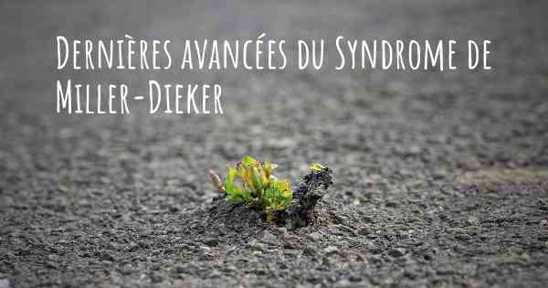 Dernières avancées du Syndrome de Miller-Dieker