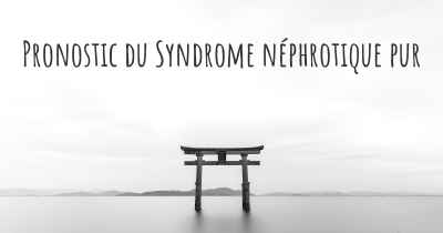Pronostic du Syndrome néphrotique pur
