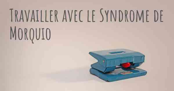 Travailler avec le Syndrome de Morquio