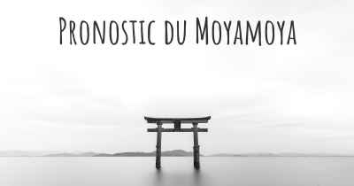 Pronostic du Moyamoya