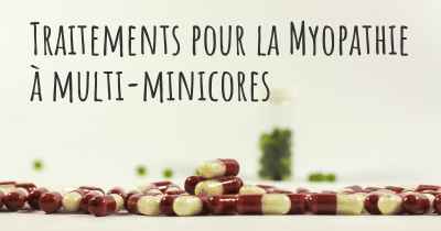 Traitements pour la Myopathie à multi-minicores
