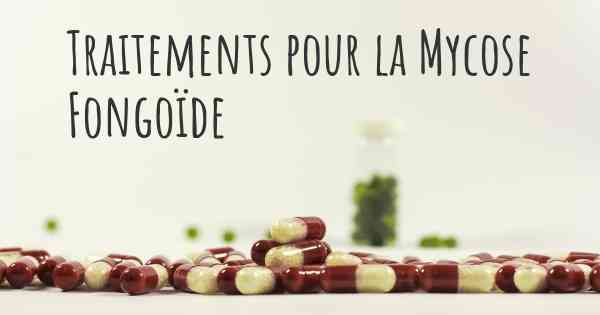 Traitements pour la Mycose Fongoïde