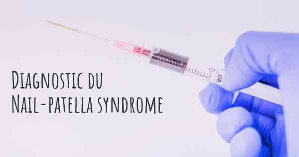 Diagnostic du Nail-patella syndrome