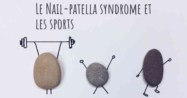 Le Nail-patella syndrome et les sports