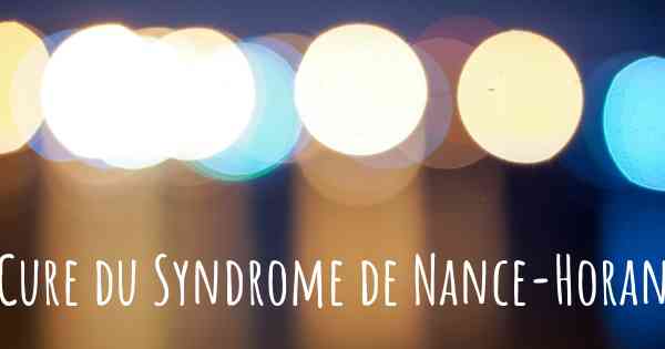 Cure du Syndrome de Nance-Horan