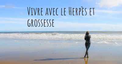 Vivre avec le Herpès et grossesse