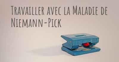 Travailler avec la Maladie de Niemann-Pick