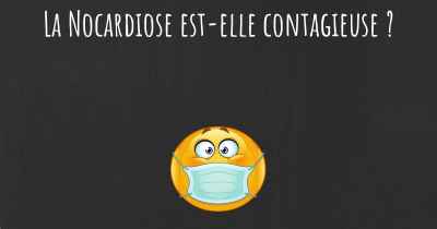 La Nocardiose est-elle contagieuse ?