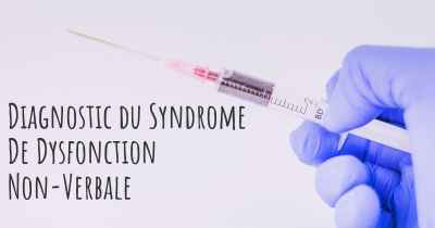 Diagnostic du Syndrome De Dysfonction Non-Verbale