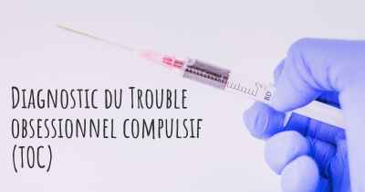 Diagnostic du Trouble obsessionnel compulsif (TOC)