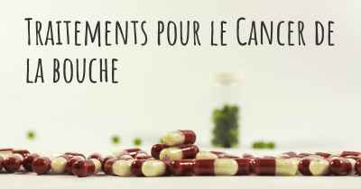 Traitements pour le Cancer de la bouche