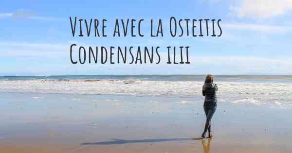 Vivre avec la Osteitis Condensans ilii