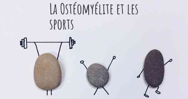 La Ostéomyélite et les sports