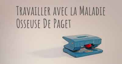 Travailler avec la Maladie Osseuse De Paget