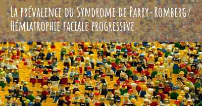 La prévalence du Syndrome de Parry-Romberg/ Hémiatrophie faciale progressive