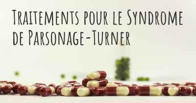 Traitements pour le Syndrome de Parsonage-Turner