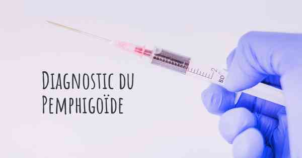 Diagnostic du Pemphigoïde