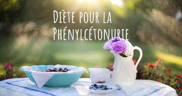 Diète pour la Phénylcétonurie