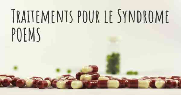 Traitements pour le Syndrome POEMS