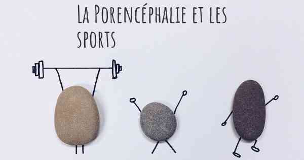 La Porencéphalie et les sports