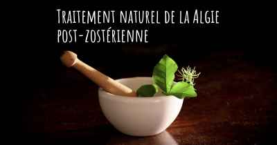 Traitement naturel de la Algie post-zostérienne