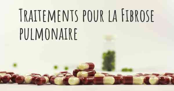 Traitements pour la Fibrose pulmonaire