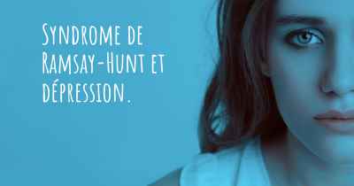 Syndrome de Ramsay-Hunt et dépression. 