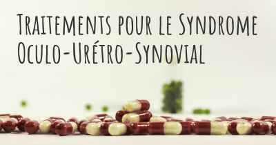 Traitements pour le Syndrome Oculo-Urétro-Synovial