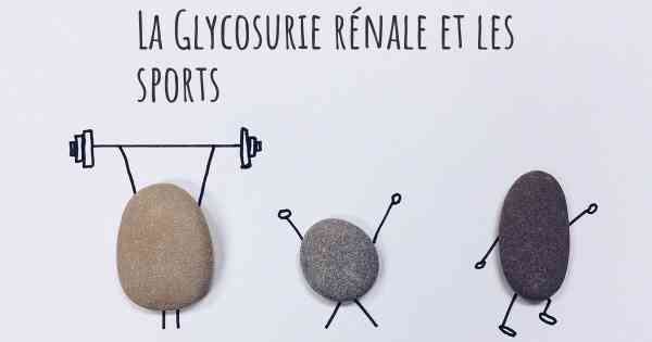 La Glycosurie rénale et les sports