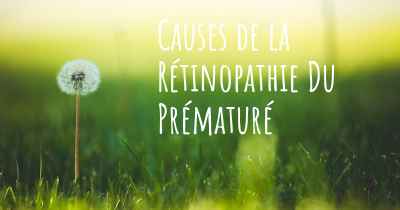 Causes de la Rétinopathie Du Prématuré