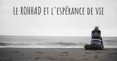 Le ROHHAD et l'espérance de vie